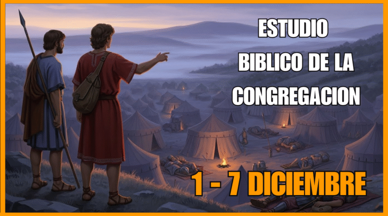 Estudio Biblico de la Congregacion | 1 a 7 Diciembre