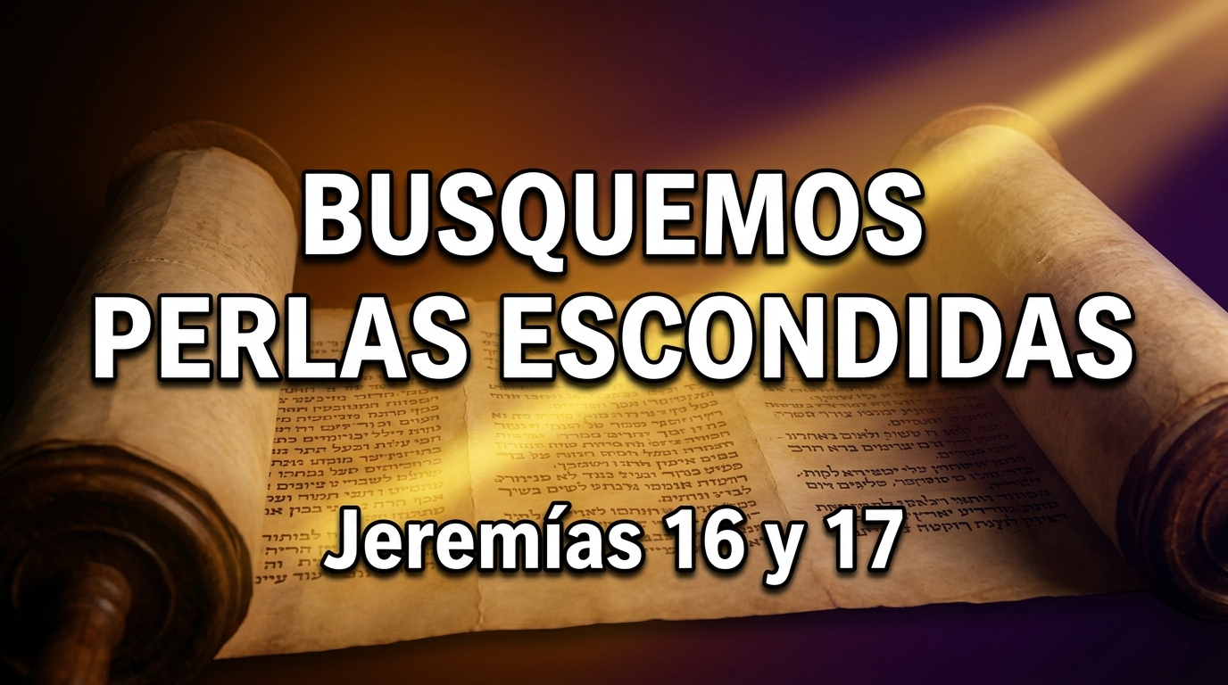 Busquemos Perlas Escondidas de esta Semana